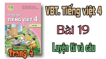 Vở bài tập tiếng việt lớp 4 Kết nối tri thức Tuần 19 Bài 1 Luyện từ và câu | CÂU |  trang 4
