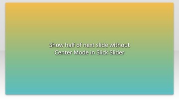 Show half of next slide without Center Mode in Slick Slider