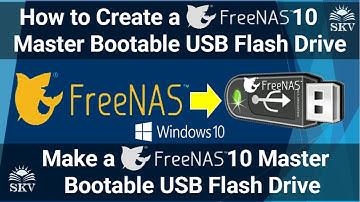 How to Make a FreeNAS 10 Master Bootable USB Flash Drive | Create a FreeNAS 10 Bootable Flash Drive