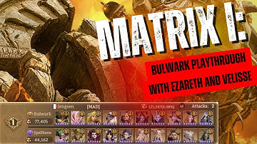 Matrix Bulwark playthrough 74k run - Ezareth and Velisse - Gear showed