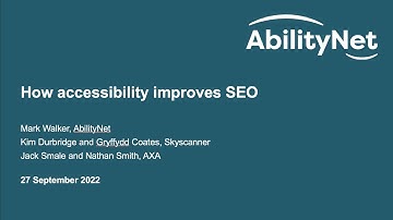 How accessibility improves SEO - AbilityNet webinar