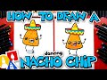 How To Draw A Dancing Nacho Chip