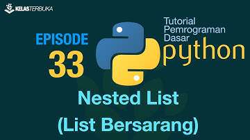 Belajar Python [Dasar] - 33 - Nested List / List Bersarang