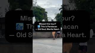 Old Manila Still Exists And This Walk Through Pandacan Proves It.