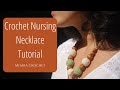 Crochet Nursing Necklace Tutorial - How to crochet around a BEAD