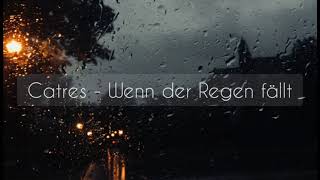 Catres - Wenn der Regen fällt (Official Audio) 2021