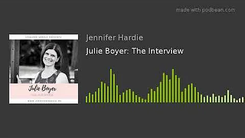 Julie Boyer: The Interview