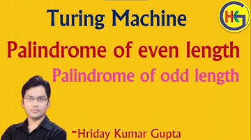 Turing machine for Palindrome String | Even length | Odd Length |