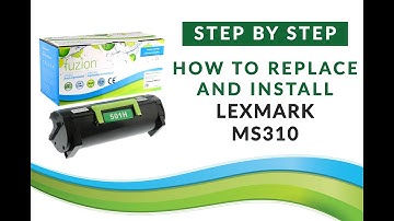 HOW TO REPLACE AND INSTALL LEXMARK MS310 TONER CARTRIDGE
