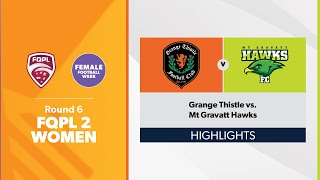 FQPL 2 Women Round 6 - Grange Thistle vs. Mt Gravatt Hawks Highlights by Football Queensland 113 views 2 days ago 4 minutes, 54 seconds