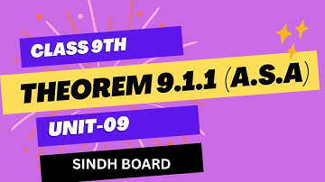 11. Theorem 9.1.1 | ASA | Class 9 | Unit 9 | Sindh Board