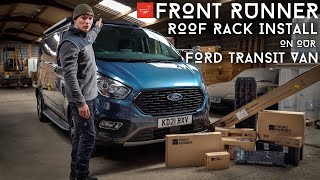 FRONT RUNNER ROOF RACK & ACCESSORIES INSTALL | FORD TRANSIT CUSTOM VAN