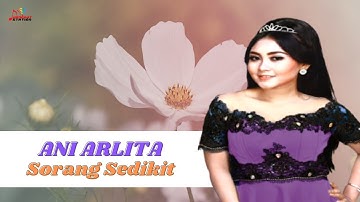 Ani Arlita - Sorang Sedikit (Official Music Video)
