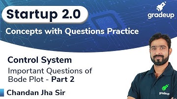 Important Questions of Bode Plot | Part 2 | Control System | GATE EC 2021 | Chandan Sir | Gradeup