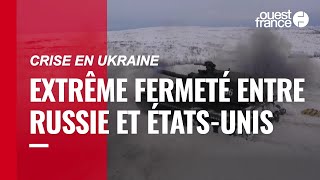 Crise en Ukraine : extrême fermeté entre Russie et États-Unis