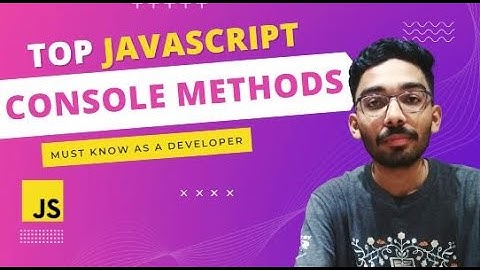 JavaScript Console Methods || Javascript || Must know as a Developer
