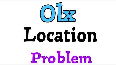 How To Fix Location Problem in OLX: Buy & Sell near you
