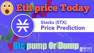 Bitcoin Pump Or Dump || Eth Price Today || STX price prediction