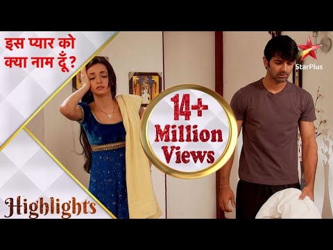 इस प्यार को क्या नाम दूँ? | Khushi ne kiya Arnav ke room par kabza! - Part 1 #millionviews