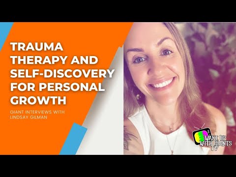 Trauma Therapy and Self-Discovery for Personal Growth with Lindsay Gilman