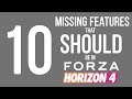 10 Missing Features that SHOULD be in Forza Horizon 4!