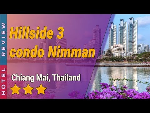 Hillside 3 condo Nimman hotel review | Hotels in Chiang Mai | Thailand Hotels