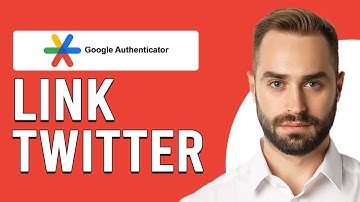 How To Link Twitter To Google Authenticator (How To Set Up/Use Google Authenticator On Twitter)