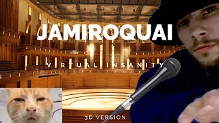 Virtual Insanity - the 3D Audio Experience