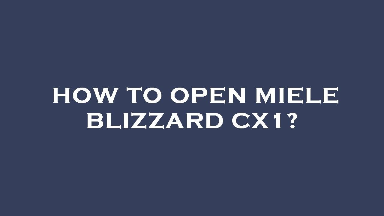 How to open miele blizzard cx1? YouTube