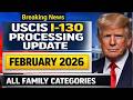 🔴 USCIS I 130 Processing Time Update February 2026   Family Based Green Card Timeline Explained 108
