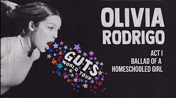 ballad of a homeschooled girl - Olivia Rodrigo (Guts World Tour Studio Version) | Fanmade