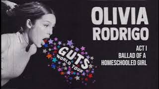 ballad of a homeschooled girl - Olivia Rodrigo (Guts World Tour Studio Version) | Fanmade