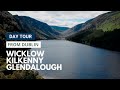 Day tour from dublin to kilkenny wicklow mountains and glendalough  wild rover tours