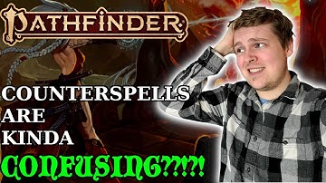 Counterspell and Counteract Effects Explained! - Pathfinder 2nd Edition