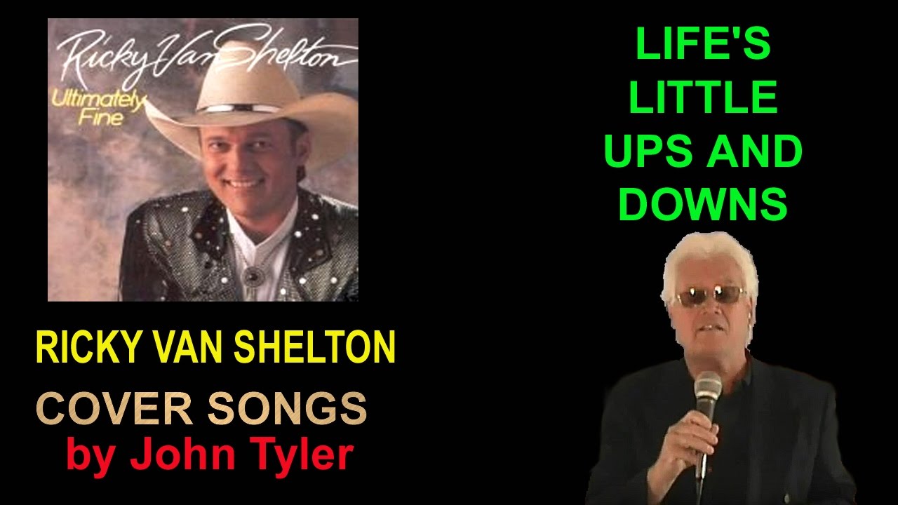 YouTube에서 Ricky Van Shelton - Lifes Little Ups & Downs - John Tyler 보기 YouTube에서 Ricky Van Shelton - Lifes Little Ups & Downs - John Tyler 보기