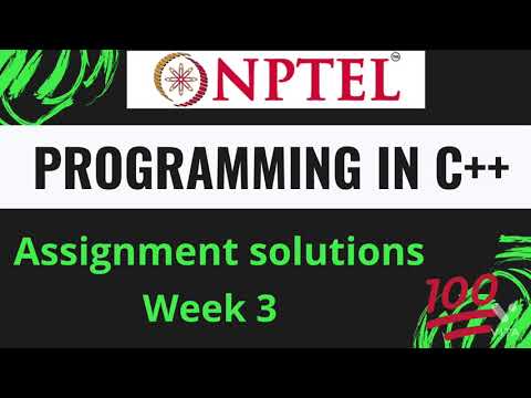 Programming in C++ | Week 3 | Assignment solution | 2021 - 22 | NPTEL