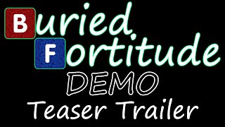 Buried Fortitude Demo [Teaser Trailer]