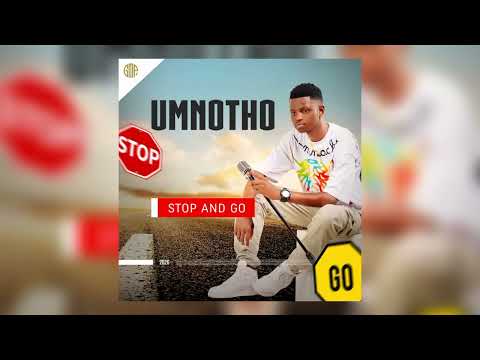 Mnotho & JIKIJIKI - STOP and GO (Official Audio) 