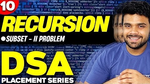 Ep10- Subset II problem | Find all UNIQUE subsets of an array with duplicate elements | Recursion