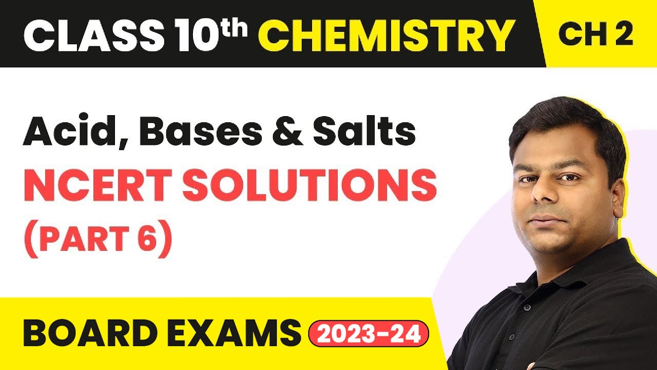 Acid, Bases And Salts - NCERT Solutions (Part 6) | Class 10 Chemistry Chapter 2