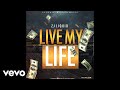 ZJ Liquid Live My Life Official Audio ZJ Liquid Live My Life Official Audio