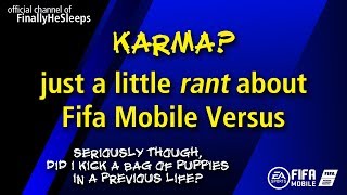 Karma? Just a rant about FC Mobile (FIFA) Versus screenshot 4
