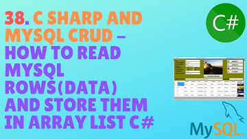 C# AND MYSQL DATABASE CRUD TUTORIAL #38 - How To Read Mysql Rows(Data) And Store Them In Array List