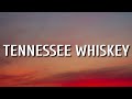 Chris Stapleton - Tennessee Whiskey (Lyrics)