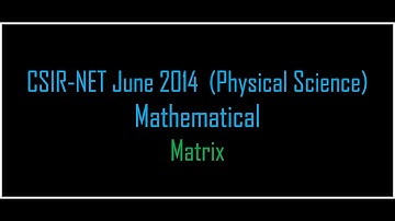 June 2014 CSIR NET PHYSICS-Matrix