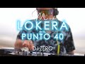 Dj zero  mix lokera en el punto 40 juan gabriel quevedo jumpa roncola feid gatita enero 2023