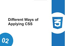 02 Different Ways of Applying CSS | CSS | HTML CSS