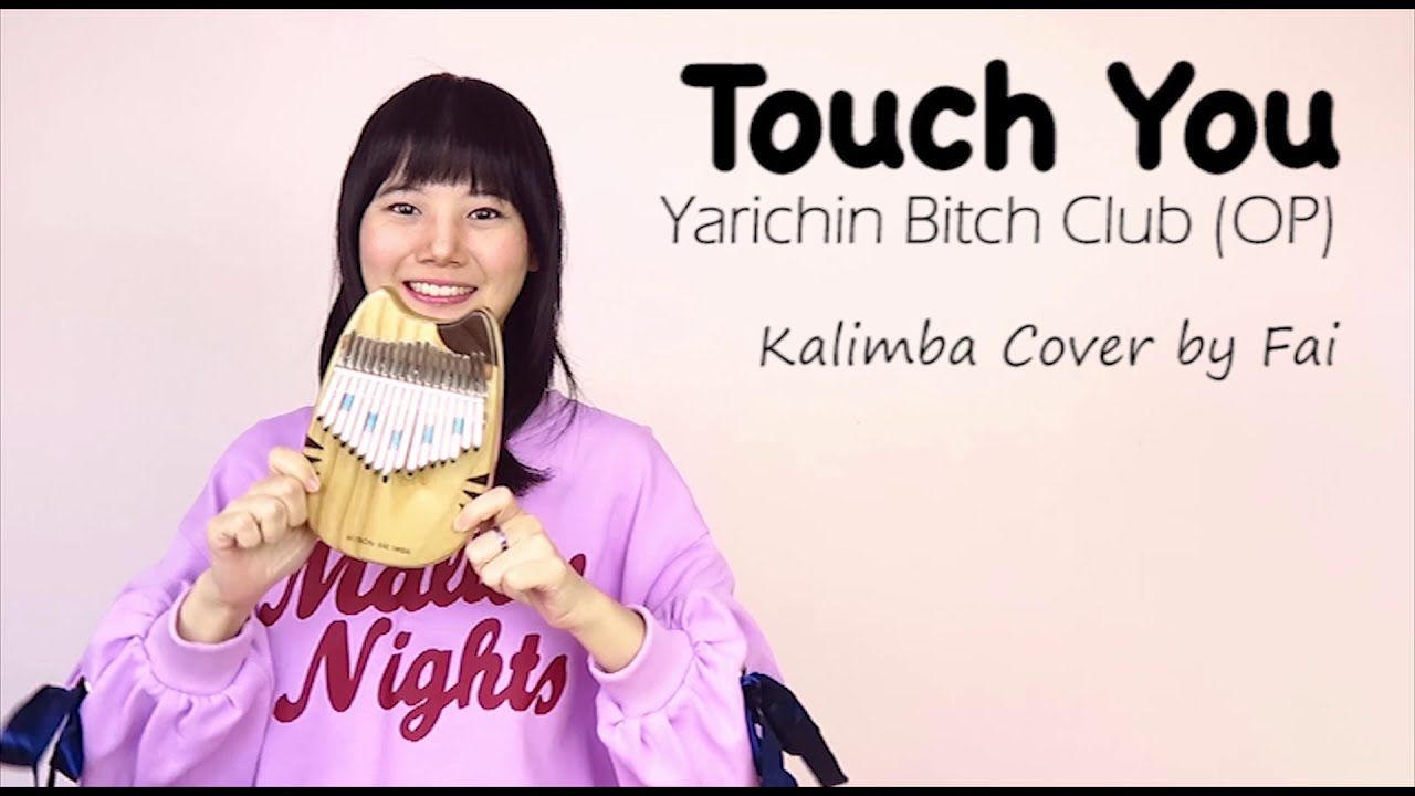 Yarichin B Club (Op) - Touch You┃Kalimba Cover With Note By Fai