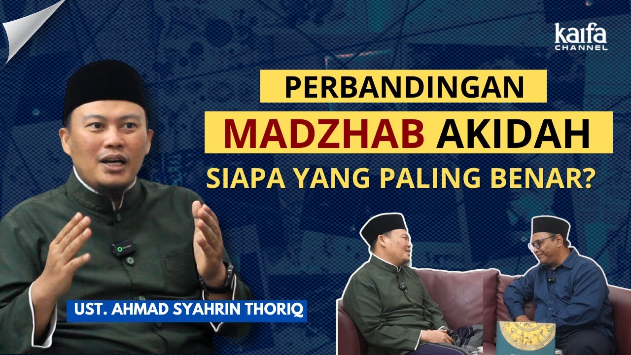 Akidah Islam Kok Beda-Beda? Ini Perbandingan Madzhab Akidah | Ust. Ahmad Syahrin Thoriq