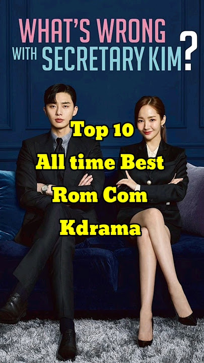 Top 10 All Time Best Rom Com Kdramas